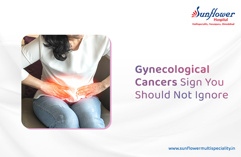 Early Symptoms of Gynecological Cancers You Shouldn’t Ignore